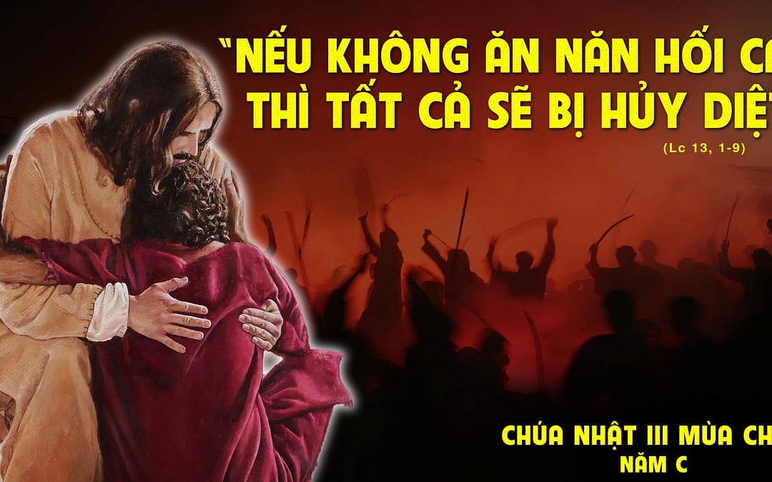 Chúa Nhật 3 MC – Nếu không sám hối