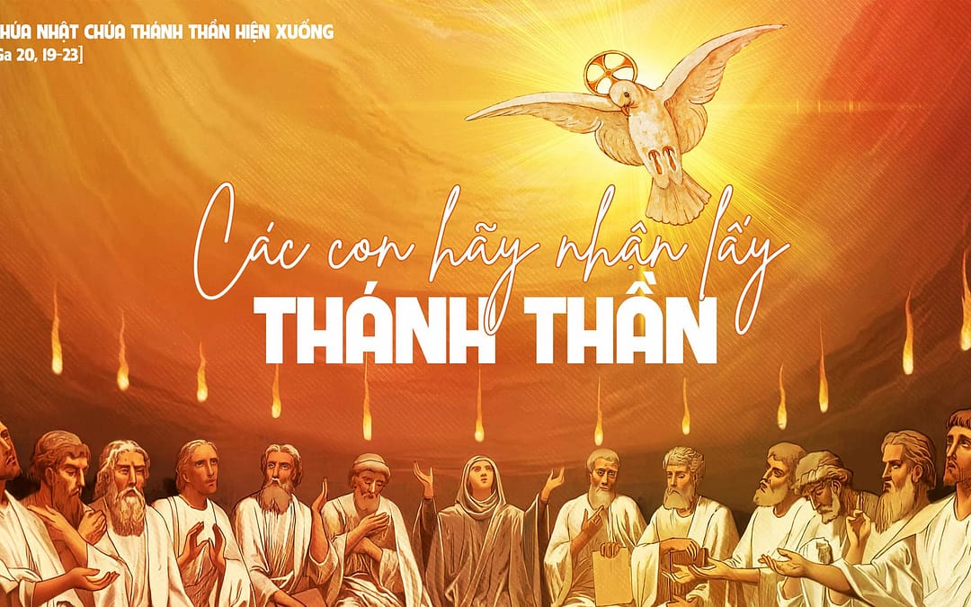 Lễ Chúa Thánh Thần Hiện Xuống – Lắng nghe Thánh Thần