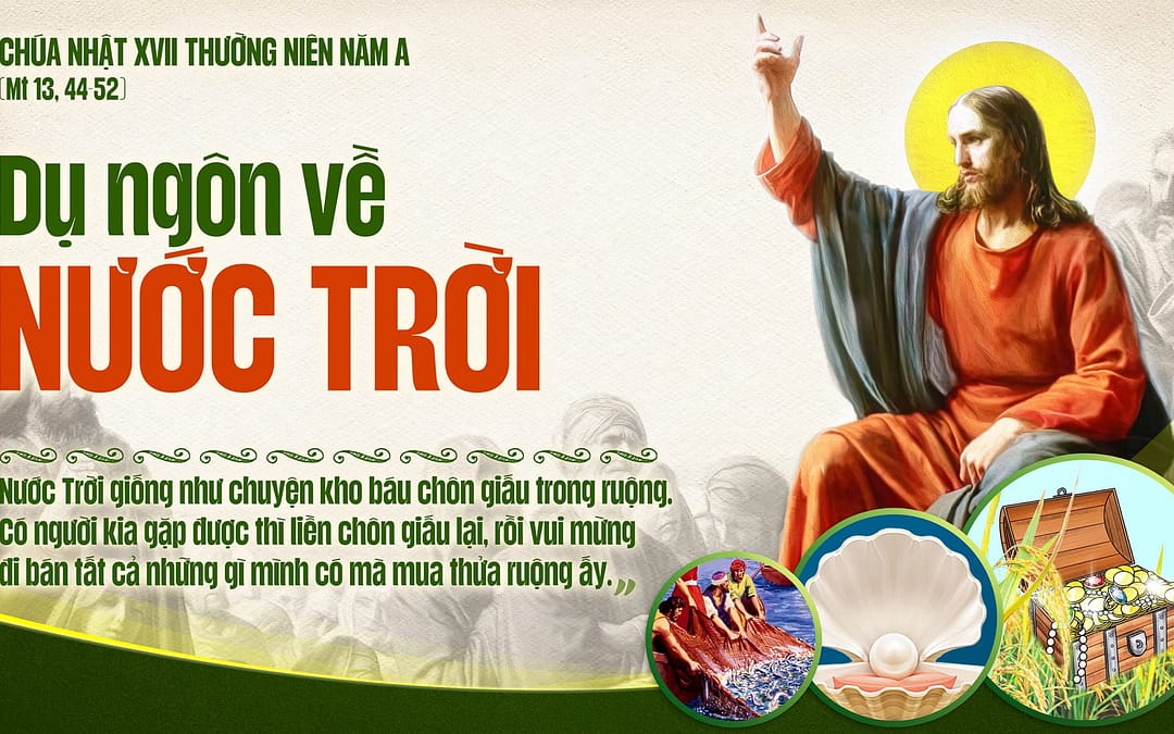 Chúa Nhật 17 TN – Nước Trời là có thật