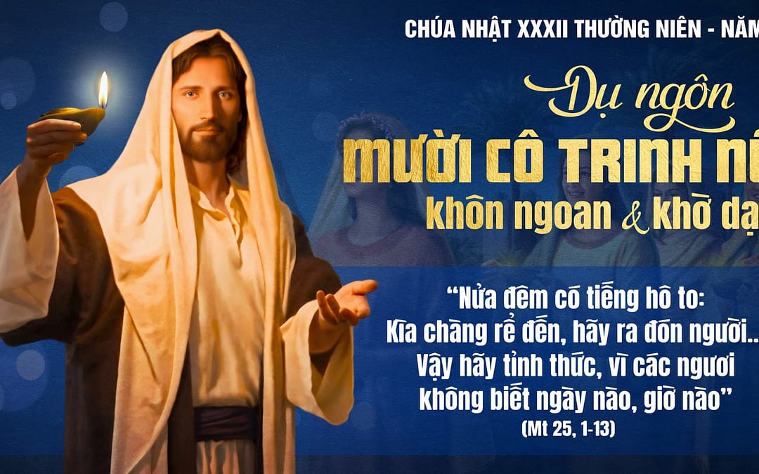 Chúa Nhật 32 TN – Canh thức sẵn sàng