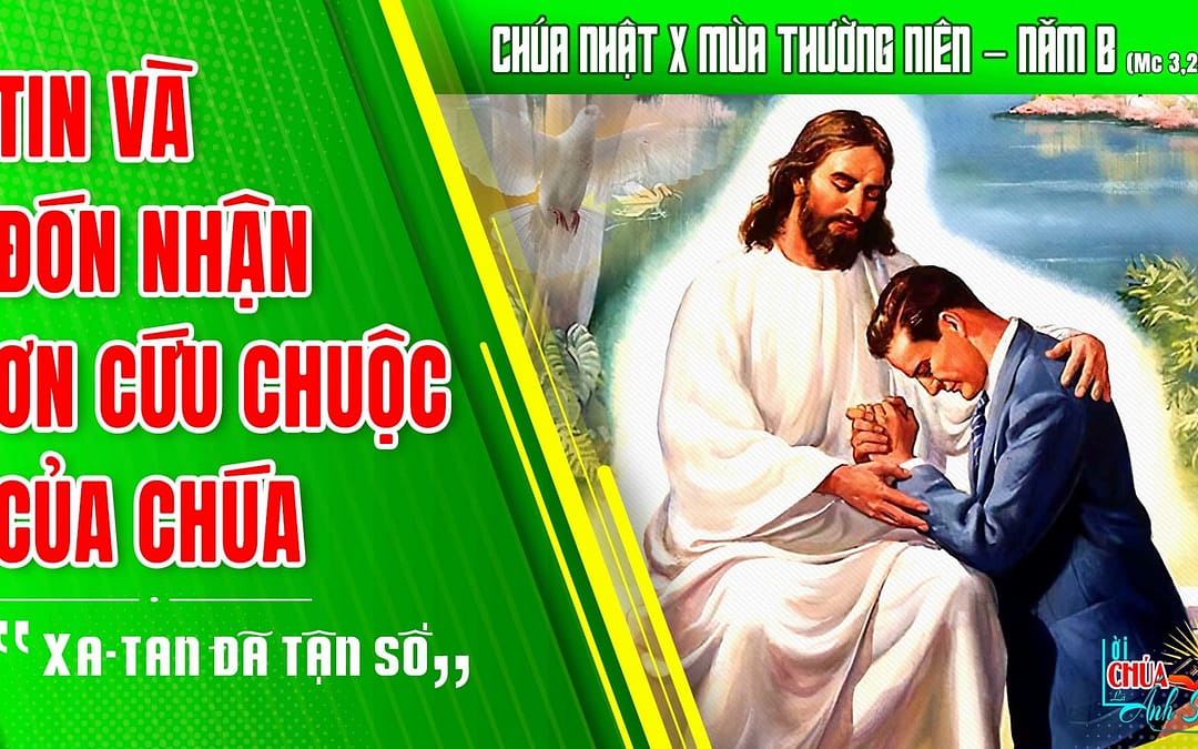 Chúa Nhật 10 TN – Anh em đích thực của Chúa