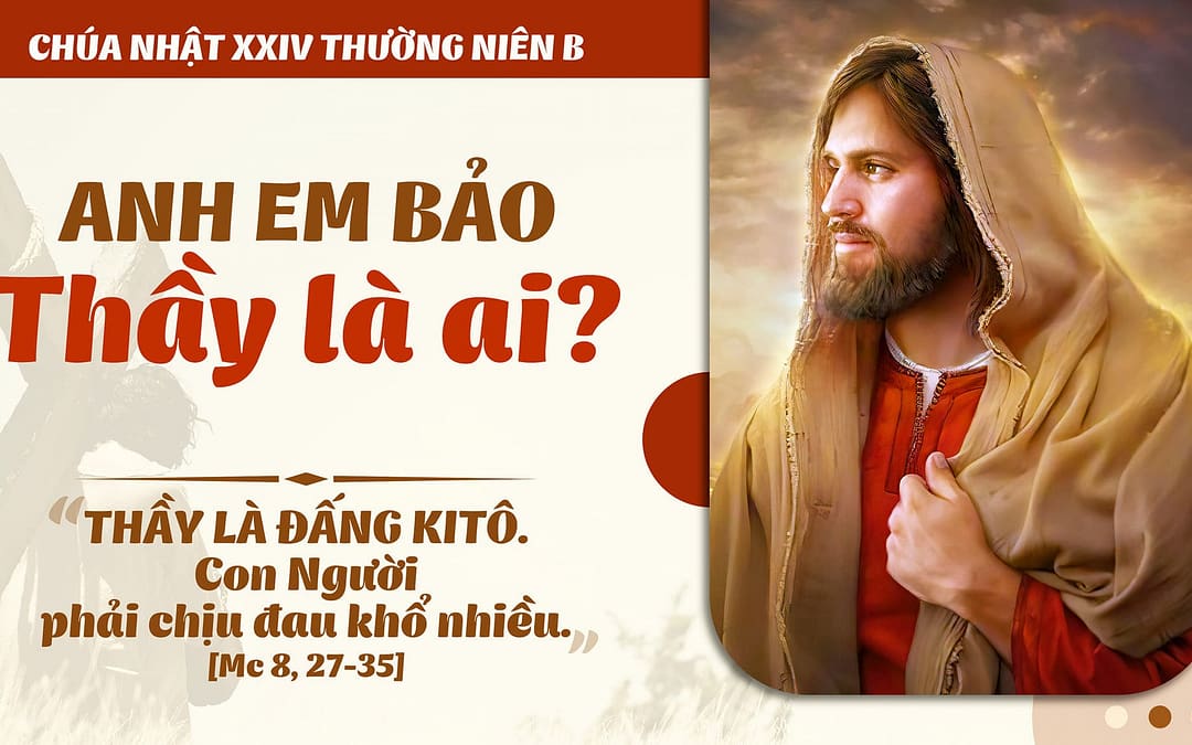 Chúa Nhật 24 TN – Với con, Thầy là tất cả