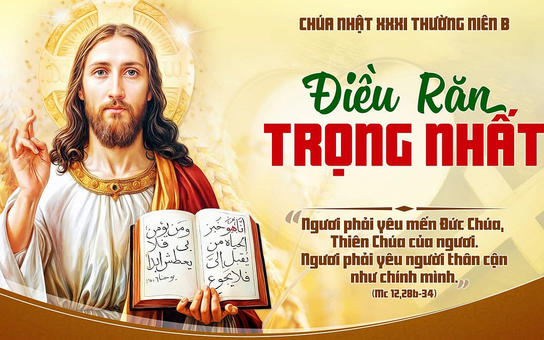 Chúa Nhật 31 TN – Yêu Chúa Với Trọn Con Người