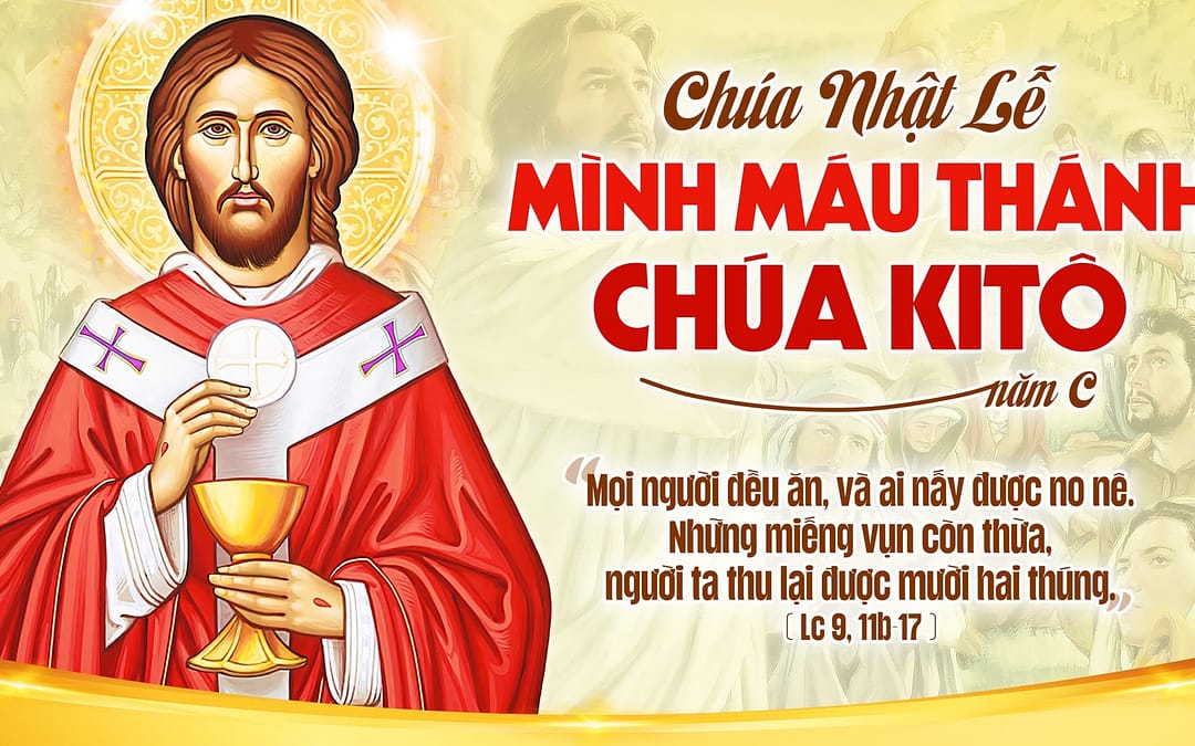 Chúa Nhật XII TN – Lễ Mình Máu Thánh Chúa