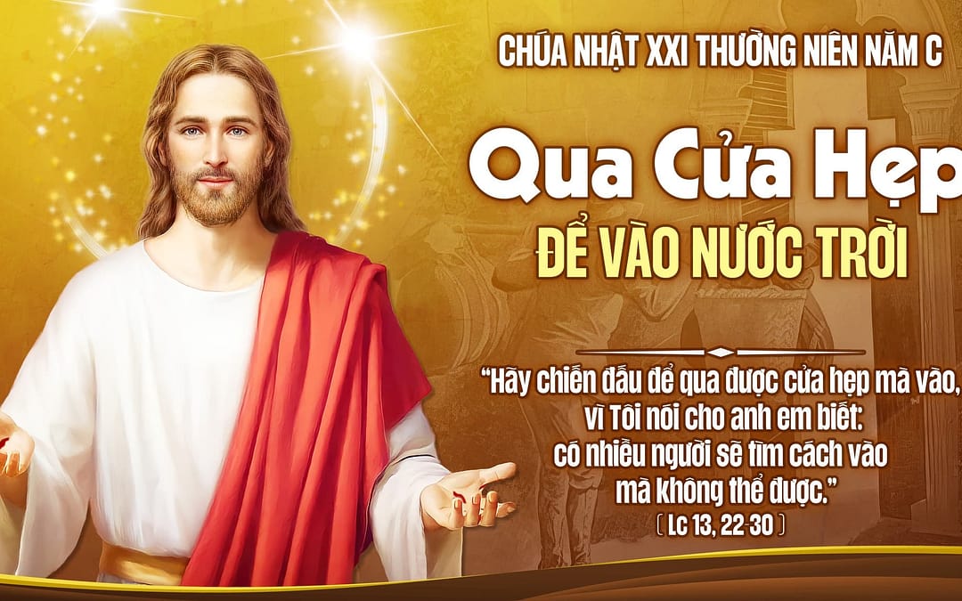 Chúa Nhật 21 TN – Qua Cửa Hẹp Để Vào Nước Trời