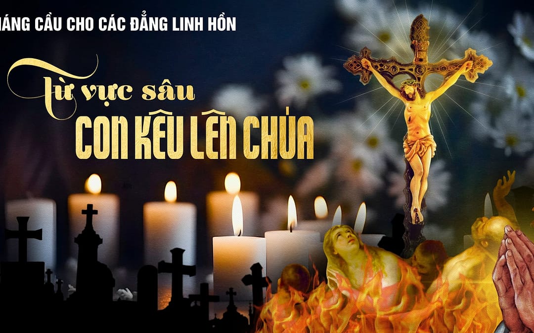 Chúa Nhật 32 TN – Từ Vực Sâu Con Kêu Lên Chúa