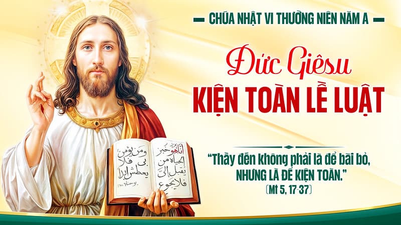 Chúa Nhật 6 TN – Đức Giê-su Kiện Toàn Lề Luật